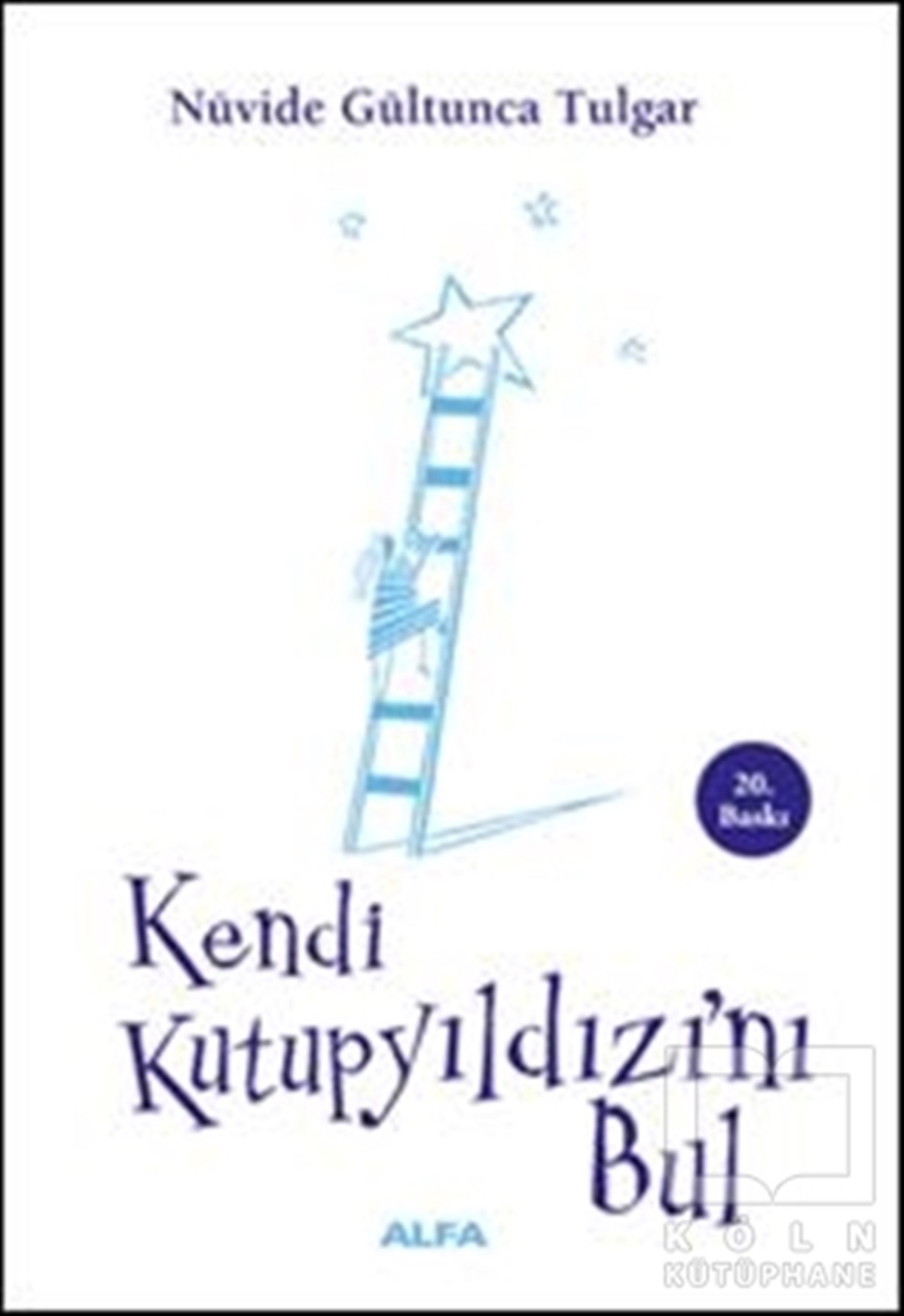 Nüvide Gültunca TulgarKişisel GelişimKendi Kutup Yıldızını Bul