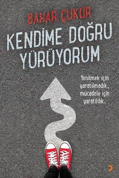 Bahar ÇukurBücher zur persönlichen EntwicklungKendime Doğru Yürüyorum