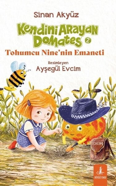 Sinan AkyüzÇocuk Gençlik RomanlarıKendini Arayan Domates 2 - Tohumcu Nine'nin Emaneti