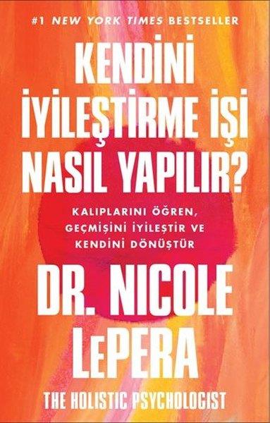 Nicole LeperaKişisel Gelişim KitaplarıKendini İyileştirme İşi Nasıl Yapılır?