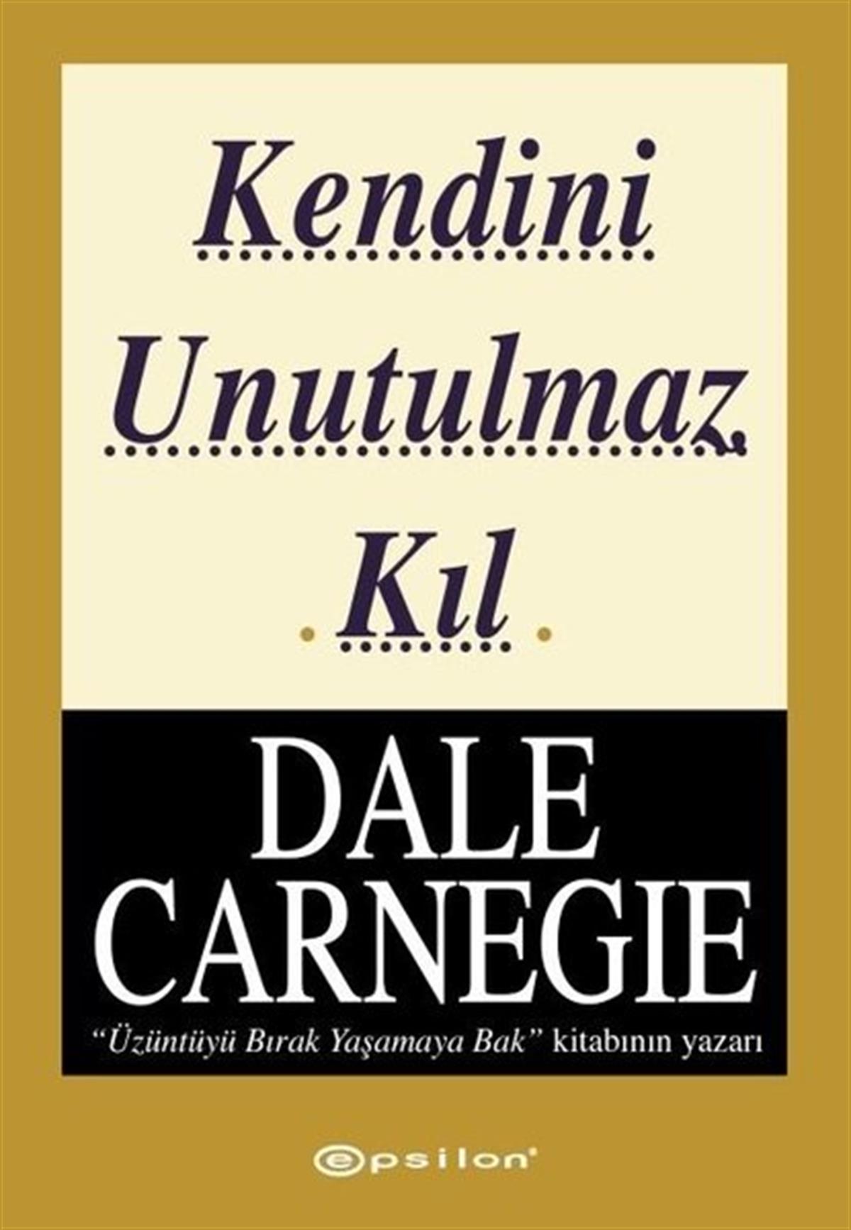 Dale CarnegieBücher zur persönlichen EntwicklungKendini Unutulmaz Kıl