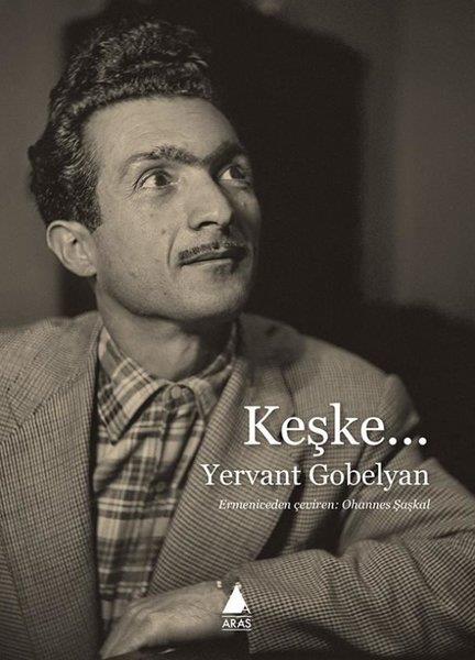 Yervant GobelyanDünya ŞiiriKeşke