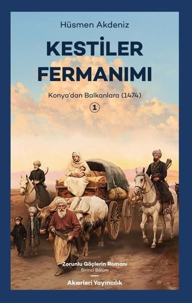 Hüsmen AkdenizTürk RomaniKestiler Fermanımı 1 - Konyadan Balkanlara 1474