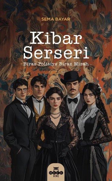 Sema BayarÇocuk Gençlik RomanlarıKibar Serseri - Biraz Polisiye Biraz Miras