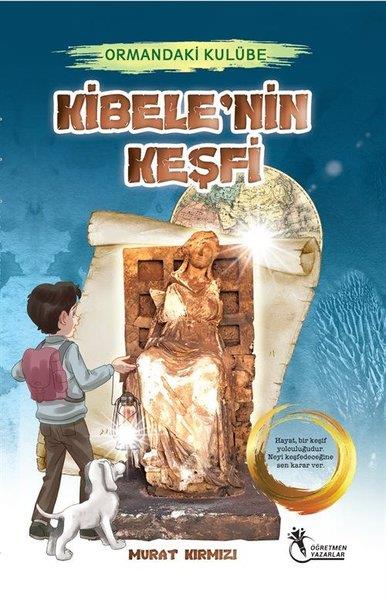 Murat KırmızıÇocuk Gençlik RomanlarıKibele'nin Keşfi - Ormandaki Kulübe