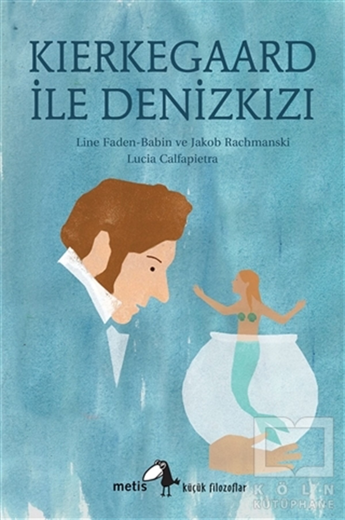 Line Faden-BabinRoman-ÖyküKierkegaard ile Denizkızı