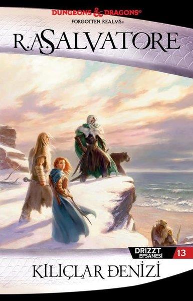 R. A. SalvatoreFantasy und RomaneKılıçlar Denizi - Drizzt Efsanesi 13. Kitap