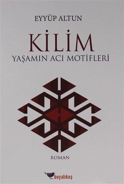 Eyyüp AltunTürkische RomaneKilim