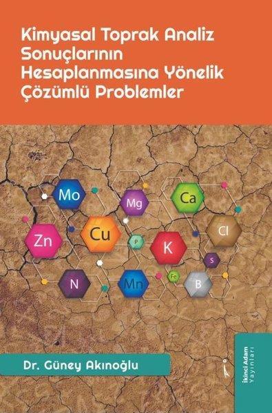 Güney AkınoğluAkademikKimyasal Toprak Analiz Sonuçlarının Hesaplanmasına Yönelik Çözümlü Problemler