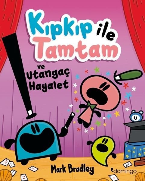 Mark BradleyÇocuk Gençlik RomanlarıKıpkıp İle Tamtam ve Utangaç Hayalet - 3