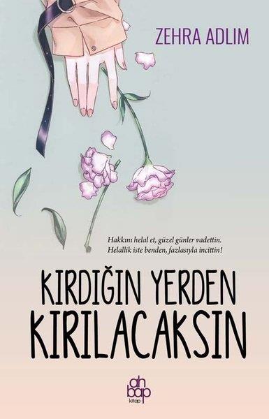 Zehra AdlımTürkçe Şiir KitaplarıKırdığın Yerden Kırılacaksın