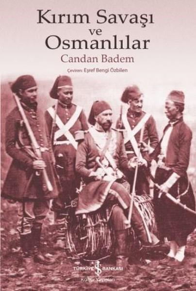Candan BademHistorische Biographie und AutobiographieKırım Savaşı ve Osmanlılar