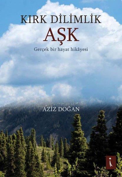 Aziz DoğanTürkische RomaneKırk Dilimlik Aşk