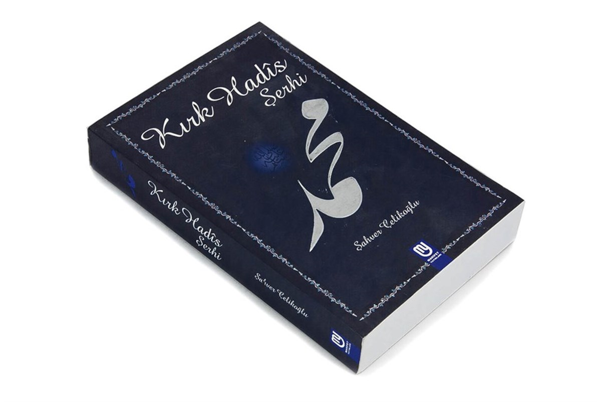 Kırk Hadis Şerhi - Şahver Çelikoğlu