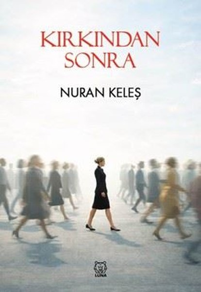 Nuran KeleşTürk RomaniKırkından Sonra