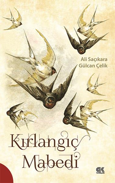 Gülcan ÇelikTürkçe RomanlarKırlangıç Mabedi