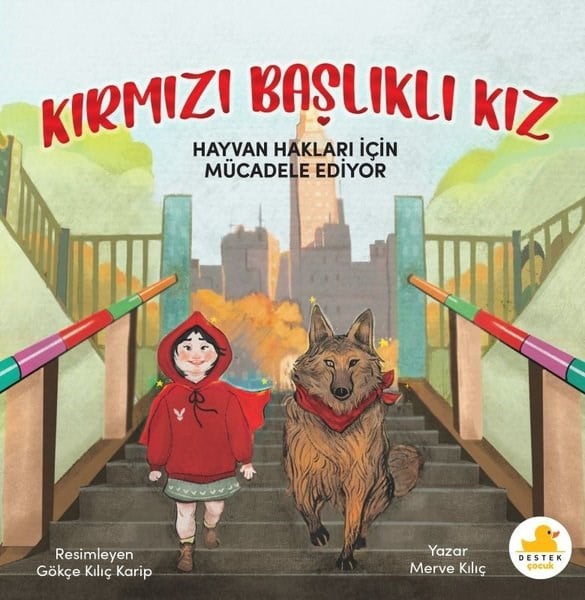 Merve Kılıç KuralEgitim Etkinlik KitaplariKırmızı Başlıklı Kız - Hayvan Hakları İçin Mücadele Ediyor