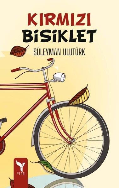 Süleyman UlutürkHikaye (Öykü) KitaplarıKırmızı Bisiklet