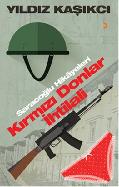 Yıldız KaşıkcıTürkische RomaneKırmızı Donlar İhtilali