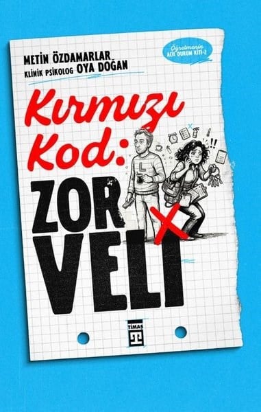 Metin ÖzdamarlarKişisel Gelişim KitaplarıKırmızı Kod: Zor Veli - Öğretmenin Acil Durum Kiti 2