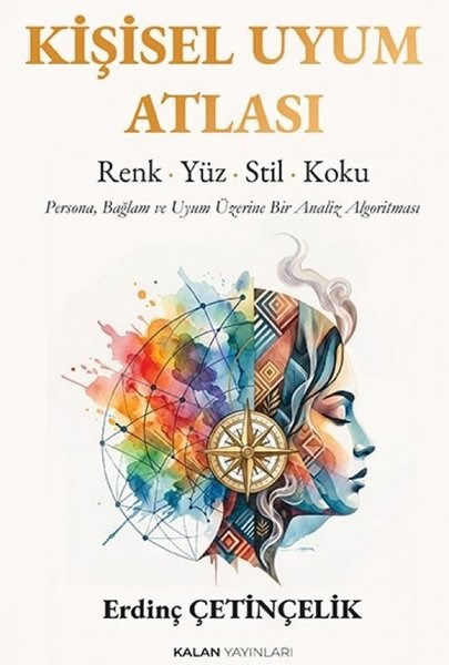 Erdinç ÇetinçelikTürk RomaniKişisel Uyum Atlası - Renk Yüz Stil Koku