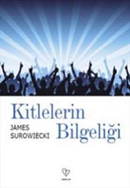James SurowieckiSoziologie Kitlelerin Bilgeliği