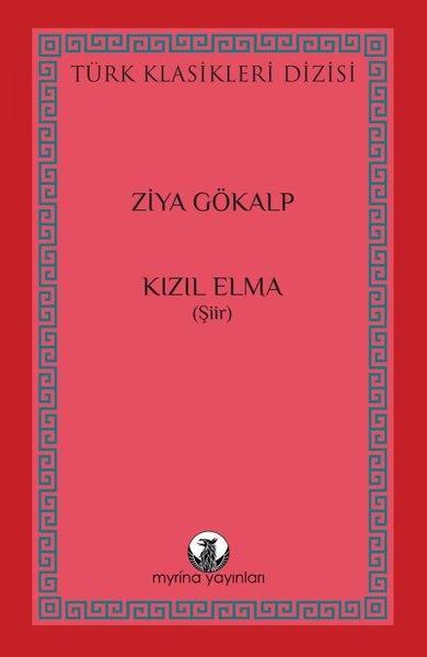 Ziya GökalpTürk ŞiiriKızıl Elma - Türk Klasikleri Dizisi