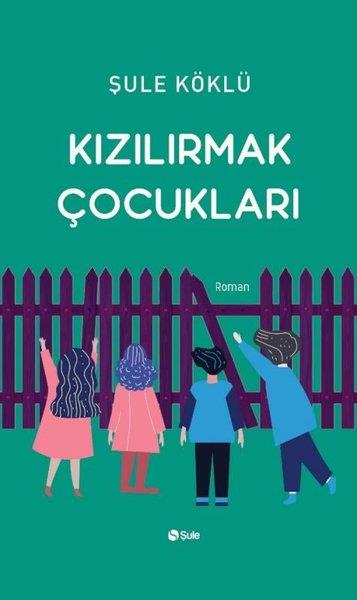 Şule KöklüTürkçe RomanlarKızılırmak Çocukları