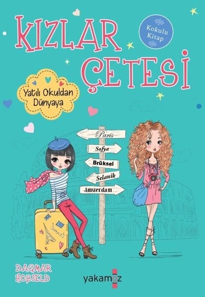 Dagmar HobfeldÇocuk Gençlik RomanlarıKızlar Çetesi - Yatılı Okuldan Dünyaya - Kokulu Kitap
