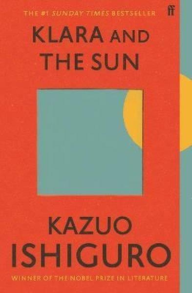Kazuo IshiguroLiteratureKlara and the Sun