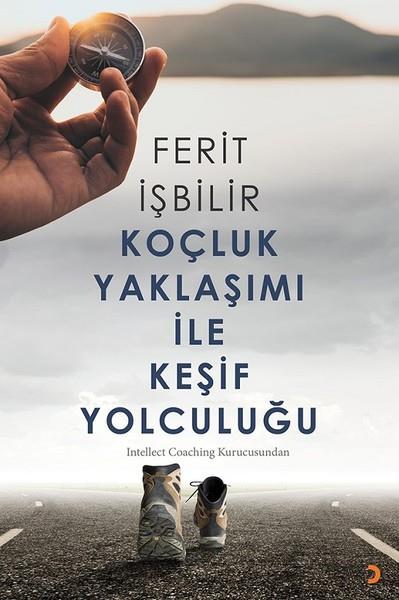 Ferit İşbilirBücher zur persönlichen EntwicklungKoçluk Yaklaşımı ile Keşif Yolculuğu