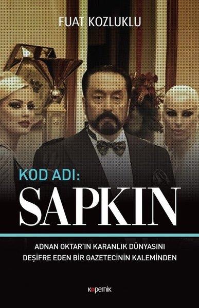 Fuat KozlukluForschung & Untersuchung und NachschlagewerkeKod Adı: Sapkın