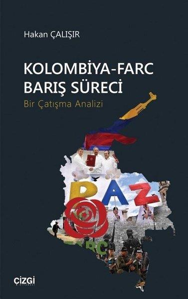 Hakan ÇalışırDiğerKolombiya-Farc Barış Süreci-Bir Çatışma Analizi