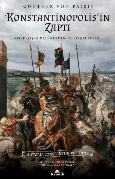 Gunther Von PairisDünya TarihiKonstantinopolis'in Zaptı - Bir Keşişin Kaleminden 4. Haçlı Seferi