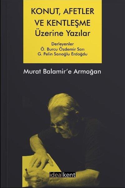 G. Pelin Sarıoğlu ErdoğduSosyoloji KitaplarıKonut Afetler ve Kentleşme Üzerine Yazılar Murat Balamir'e Armağan