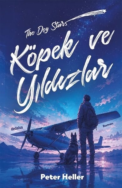Peter HellerDünya RomanKöpek ve Yıldızlar