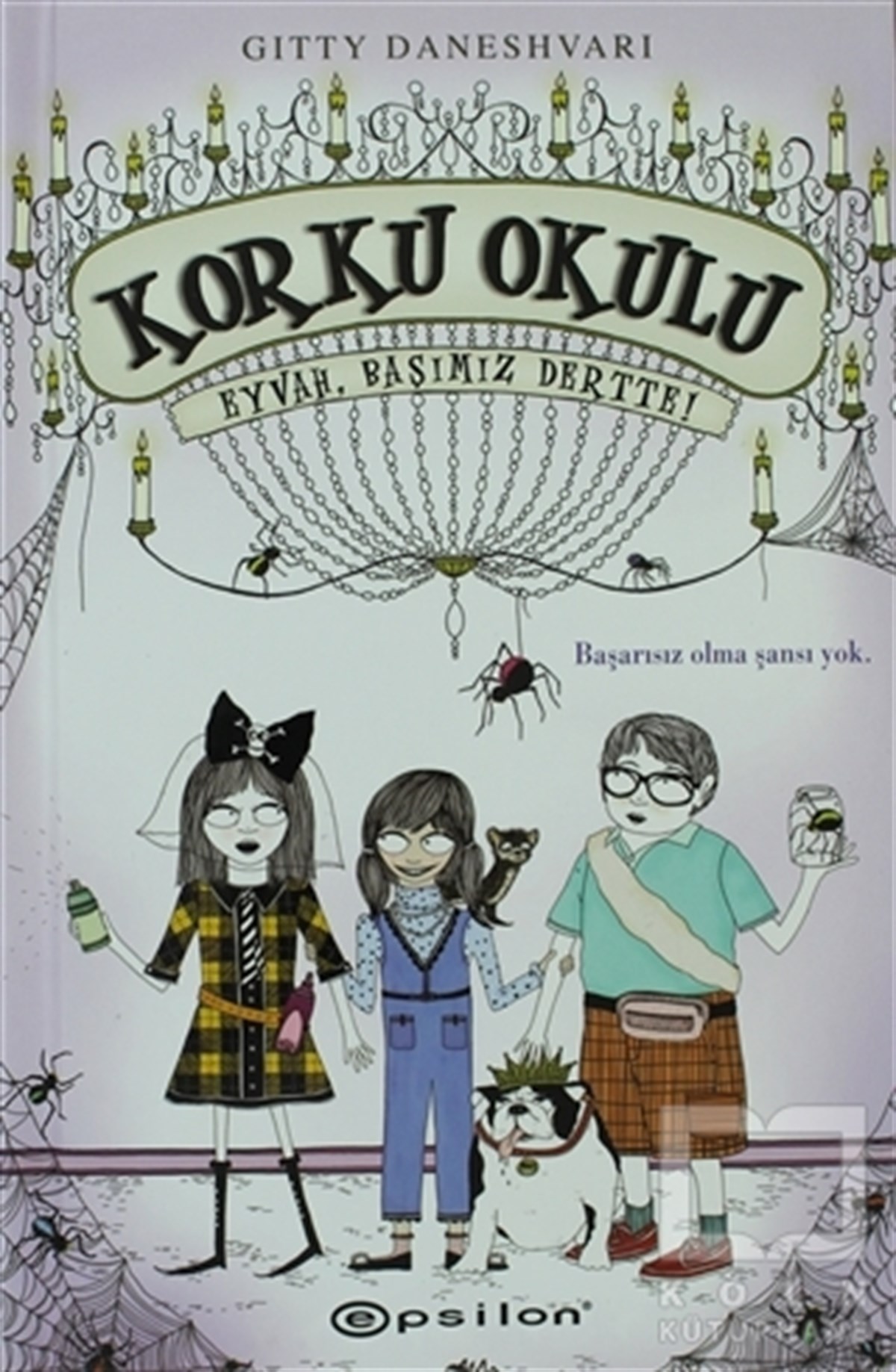 Gitty DaneshvariRoman-ÖyküKorku Okulu 2: Eyvah Başımız Dertte!