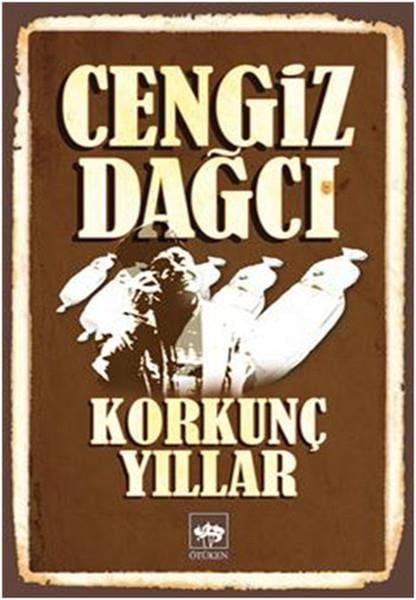 Cengiz DağcıTürkçe RomanlarKorkunç Yıllar