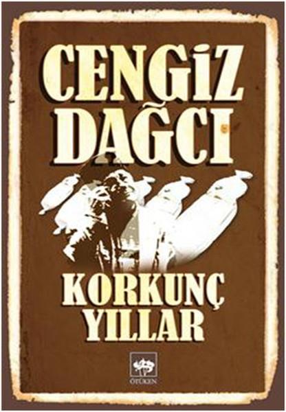 Cengiz DağcıTürkçe RomanlarKorkunç Yıllar
