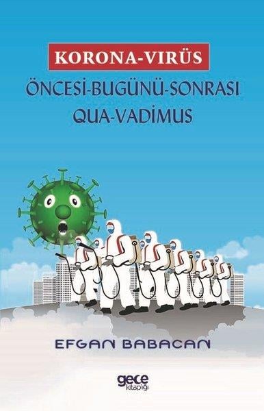 Efgan BabacanSosyoloji KitaplarıKorona-Virüs: Öncesi-Sonrası-Bugünü-Sonrası-Qua-Vadimus