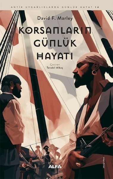 David F. MarleyDünya TarihiKorsanların Günlük Hayatı - Antik Uygarlıklarda Günlük Hayat 14