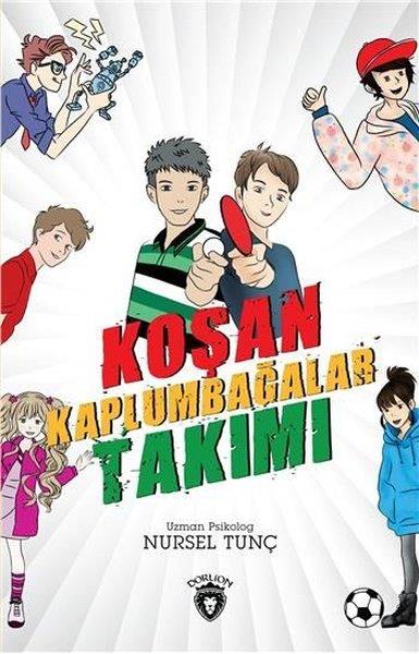 Nursel TunçKindergeschichtenKoşan Kaplumbağalar Takımı