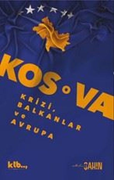 Mehmet ŞahinOsmanli TarihiKosova KriziBalkanlar ve Avrupa