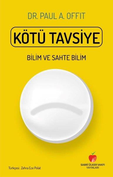 Paul A. OffitBeliebte WissenschaftsbücherKötü Tavsiye - Bilim ve Sahte Bilim