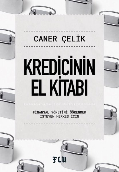 Caner ÇelikBörse BücherKredicinin El Kitabı - Finansal Yönetimi Öğrenmek İsteyen Herkes İçin