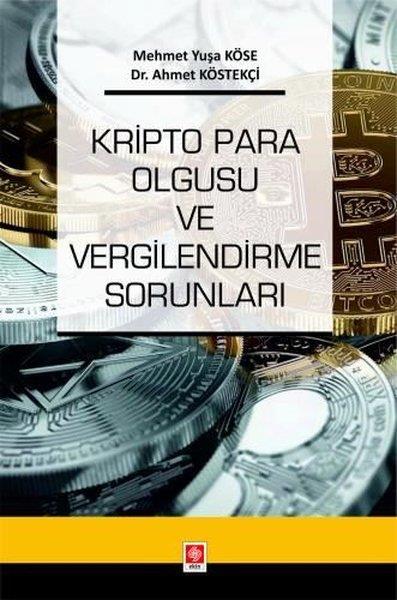 Ahmet KöstekçiEğitimKripto Para Olgusu ve Vergilendirme Sorunları