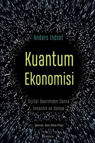 Anders İndsetEkonomi KitaplarıKuantum Ekonomisi - Dijital Devrimden Sonra İnsanlık ve Dünya