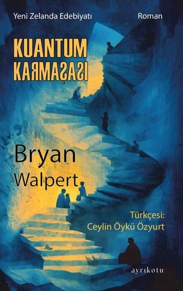 Bryan WalpertDünya RomanKuantum Karmaşası