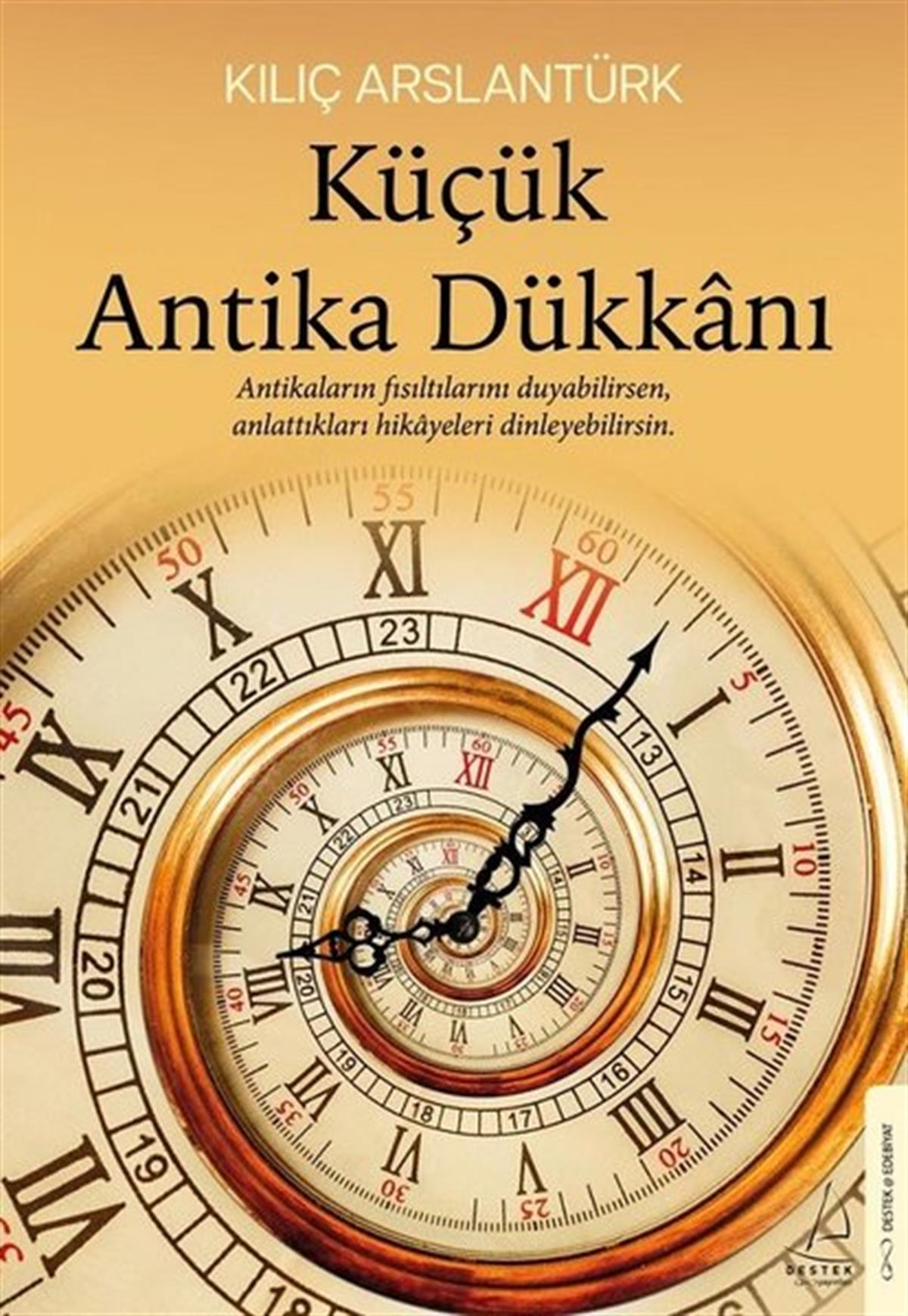 Kılıç ArslantürkTürkiye RomanKüçük Antika Dükkanı