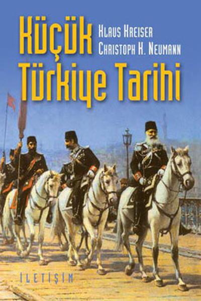 Klaus KreiserTürkiye ve Cumhuriyet Tarihi KitaplarıKüçük Türkiye Tarihi
